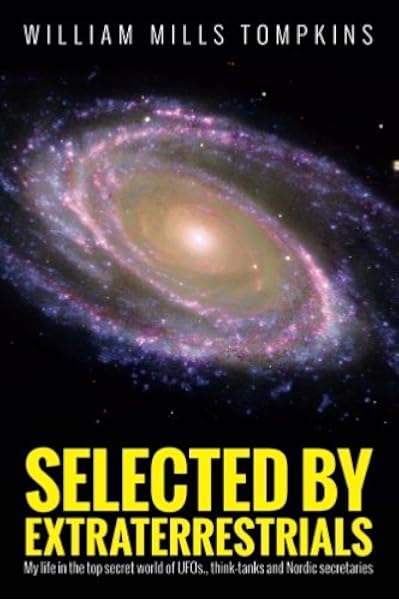 Amazon Com Selected By Extraterrestrials My Life In The Top