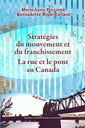 Stratégies du mouvement et du franchissement, la rue et le pont au Canada