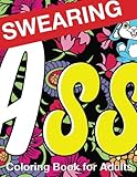 Swearing Coloring Book for Adults: Naughty Profanity and Rude Words: Perfect Gifts for Friends: Crea by
