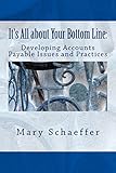 It's All about Your Bottom Line: Developing Accounts Payable Issues and Practices