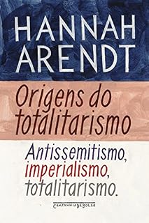 Livro Origens do totalitarismo: Antissemitismo, imperialismo, totalitarismo