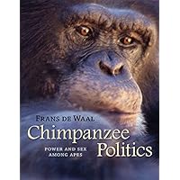 Chimpanzee Politics: Power and Sex among Apes