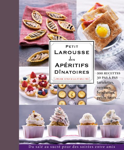 Le  petit Larousse des apéritifs dînatoires