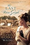 Front cover for the book The Last Van Gogh by Alyson Richman