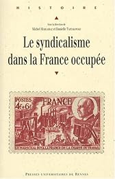 Le  syndicalisme dans la France occupée