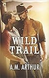 Wild Trail (Clean Slate Ranch Book 1) by 