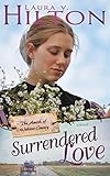 Surrendered Love (Amish of Webster County) by Laura V Hilton