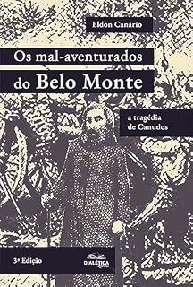 Livro Os mal-aventurados do Belo Monte: a tragédia de Canudos