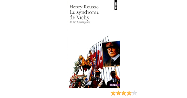 Le Syndrome De Vichy 1944 198 Xxe Siecle French Edition Rousso Henry 9782020097727 Amazon Com Books