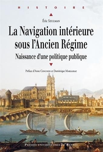 La  navigation intérieure sous l'Ancien régime