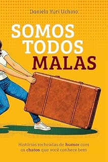 Livro Somos Todos Malas : Histórias recheadas de humor com os chatos que você conhece bem