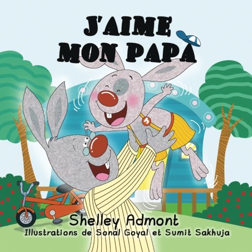 J'aime mon papa: Livre pour enfant, French Children's books (French Bedtime Collection) (French Edition)