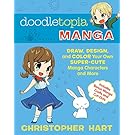 Doodletopia Manga: Draw, Design, and Color Your Own Super-Cute Manga Characters and More