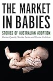 Image de The Market in Babies: Stories of Australian Adoption (Australian Studies)