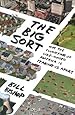 The Big Sort: Why the Clustering of Like-Minded America Is Tearing Us Apart