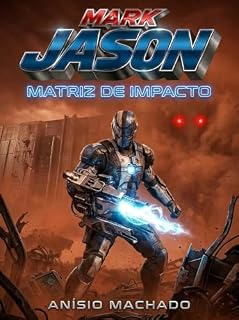 Livro MARK JASON : MATRIZ DE IMPACTO VOL: 03 (MARK JASON UNIVERSO)