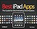 Best iPad Apps: The Guide for Discriminating Downloaders