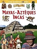 Mayas, Aztèques, Incas by