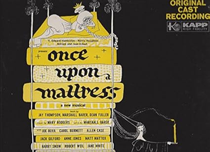 Original Cast Once Upon A Mattress Original Broadway Cast Vinyl Lp Stereo Original Cover Artwork Kapp 1959 Amazon Com Music