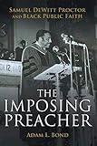 The Imposing Preacher by Adam L. Bond