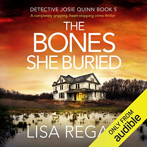 [E.b.o.o.k] The Bones She Buried: A Completely Gripping, Heart-Stopping Crime Thriller: Detective Josie Quinn, B Z.I.P