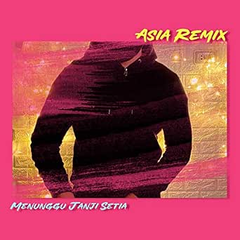 Manunggu Janji Setia Remix Version By Dj Nofin Asia On Amazon Music Amazon Com D bm pertama jumpa dirimu sayang g a kau duduk diam membisu d bm ku katakan aku cinta padamu g a maukah kau jadi kasihku. amazon com