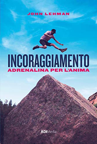 Incoraggiamento Adrenalina Per Lanima Italian Edition
