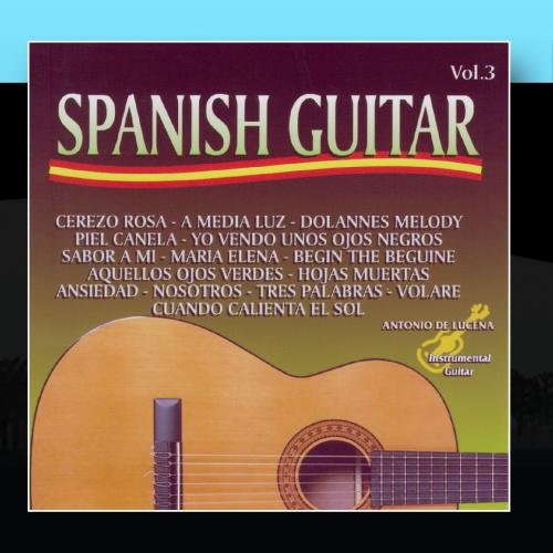 Antonio De Lucena - Spanish Guitar, Vol. 3 - Zortam Music