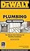 DEWALT Plumbing Code Reference 2e: Based on the IPC & IRC (DEWALT Series)