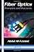 Fiber Optics: Principles and Practices (Optical Science and Engineering Series)