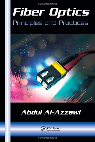 Fiber Optics: Principles and Practices (Optical Science and Engineering Series)