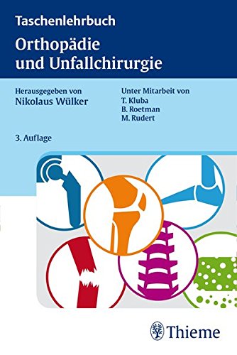Taschenlehrbuch Orthopadie Und Unfallchirurgie Amazon De Wulker Nikolaus Kluba Torsten Roetman Bernd Rudert Maximilian Bucher