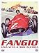 Fangio: Una vita a 300 all'ora Fangio: Una vita a 300 all'ora