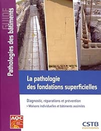 La  pathologie des fondations superficielles
