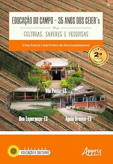 Livro Educação do Campo: 35 anos dos CEIER's - Culturas, Saberes e Pesquisas