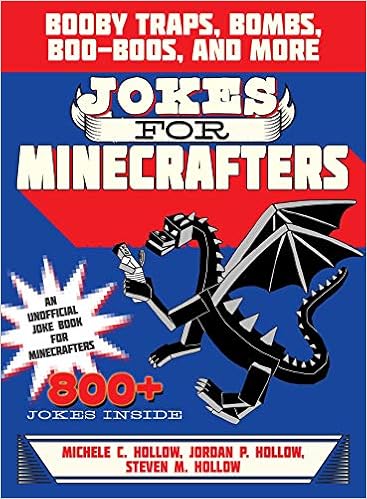 Jokes for Minecrafters: Booby Traps, Bombs, Boo-Boos, and More - 