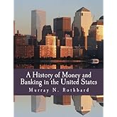 A History of Money and Banking in the United States (Large Print Edition): The Colonial Era to World War II