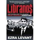 The Libranos: What the media won’t tell you about Justin Trudeau’s corruption
