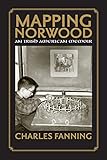 Mapping Norwood: An Irish-American Memoir by 