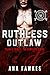 RUTHLESS OUTLAW (Devil Call MC - Talon & Everly - the complete series)