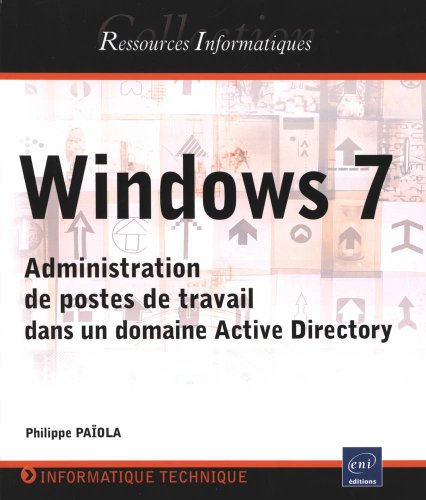 Windows 7, administration de postes de travail dans un domaine Active Directory