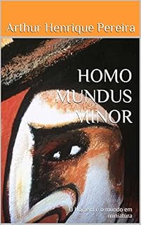 Livro HOMO MUNDUS MINOR: O Homem é o mundo em miniatura