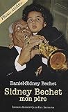 Sidney Bechet, mon père by