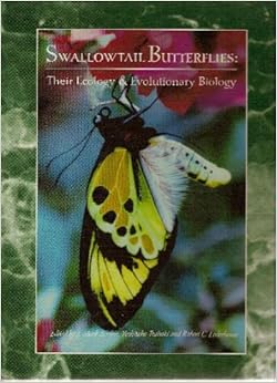 Swallowtail Butterflies Their Ecology And Evolutionary