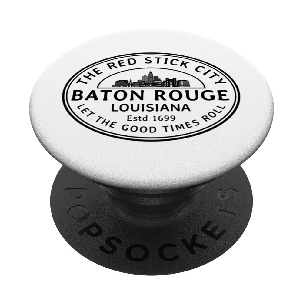 The Red Stick City Let The Good Times Roll Baton Rouge PopSockets Swappable PopGrip