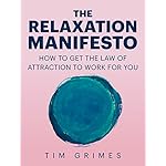 The Relaxation Manifesto