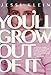 You'll Grow Out of It by Jessi Klein