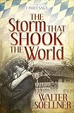 The Storm That Shook the World: A Novel by Walter Soellner