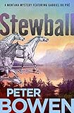 Stewball (The Montana Mysteries Featuring Gabriel Du Pré Book 12) by Peter Bowen