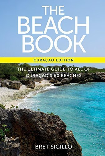 The Beach Book, Curacao edition by Bret Sigillo
